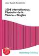 2004 Internationaux Feminins de la Vienne – Singles, Jesse Russell,Ronald Cohn 