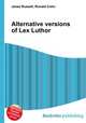 Alternative versions of Lex Luthor, Jesse Russell,Ronald Cohn 