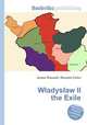 Wladyslaw II the Exile, Jesse Russell,Ronald Cohn 