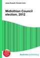 Midlothian Council election, 2012, Jesse Russell,Ronald Cohn 