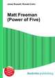 Matt Freeman (Power of Five), Jesse Russell,Ronald Cohn 