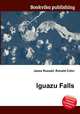 Iguazu Falls, Jesse Russell,Ronald Cohn 