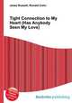 Tight Connection to My Heart (Has Anybody Seen My Love), Jesse Russell,Ronald Cohn 