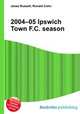 2004–05 Ipswich Town F.C. season, Jesse Russell,Ronald Cohn 