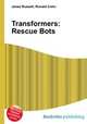 Transformers: Rescue Bots, Jesse Russell,Ronald Cohn 