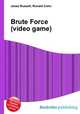 Brute Force (video game), Jesse Russell,Ronald Cohn 
