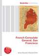French Consulate General, San Francisco, Jesse Russell,Ronald Cohn 