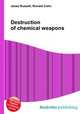 Destruction of chemical weapons, Jesse Russell,Ronald Cohn 