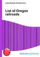List of Oregon railroads, Jesse Russell,Ronald Cohn 