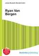 Ryan Van Bergen, Jesse Russell,Ronald Cohn 