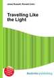 Travelling Like the Light, Jesse Russell,Ronald Cohn 