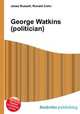 George Watkins (politician), Jesse Russell,Ronald Cohn 