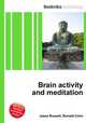Brain activity and meditation, Jesse Russell,Ronald Cohn 