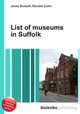 List of museums in Suffolk, Jesse Russell,Ronald Cohn 