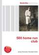 500 home run club, Jesse Russell,Ronald Cohn 