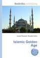 Islamic Golden Age, Jesse Russell,Ronald Cohn 