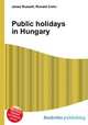 Public holidays in Hungary, Jesse Russell,Ronald Cohn 