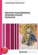Ukrainian Autocephalous Orthodox Church Canonical, Jesse Russell,Ronald Cohn 