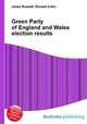 Green Party of England and Wales election results, Jesse Russell,Ronald Cohn 