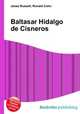 Baltasar Hidalgo de Cisneros, Jesse Russell,Ronald Cohn 