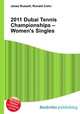 2011 Dubai Tennis Championships – Women