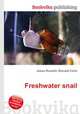 Freshwater snail, Jesse Russell,Ronald Cohn 