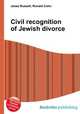 Civil recognition of Jewish divorce, Jesse Russell,Ronald Cohn 