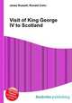 Visit of King George IV to Scotland, Jesse Russell,Ronald Cohn 