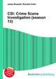 CSI: Crime Scene Investigation (season 13), Jesse Russell,Ronald Cohn 