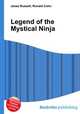 Legend of the Mystical Ninja, Jesse Russell,Ronald Cohn 
