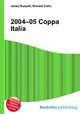 2004–05 Coppa Italia, Jesse Russell,Ronald Cohn 