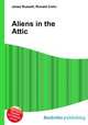 Aliens in the Attic, Jesse Russell,Ronald Cohn 