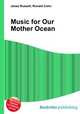 Music for Our Mother Ocean, Jesse Russell,Ronald Cohn 