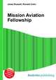 Mission Aviation Fellowship, Jesse Russell,Ronald Cohn 