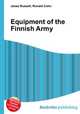 Equipment of the Finnish Army, Jesse Russell,Ronald Cohn 