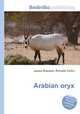 Arabian oryx, Jesse Russell,Ronald Cohn 