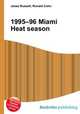 1995–96 Miami Heat season, Jesse Russell,Ronald Cohn 