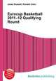 Eurocup Basketball 2011–12 Qualifying Round, Jesse Russell,Ronald Cohn 