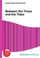 Between the Times and the Tides, Jesse Russell,Ronald Cohn 