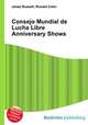 Consejo Mundial de Lucha Libre Anniversary Shows, Jesse Russell,Ronald Cohn 