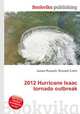 2012 Hurricane Isaac tornado outbreak, Jesse Russell,Ronald Cohn 