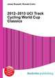 2012–2013 UCI Track Cycling World Cup Classics, Jesse Russell,Ronald Cohn 