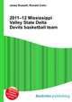 2011–12 Mississippi Valley State Delta Devils basketball team, Jesse Russell,Ronald Cohn 