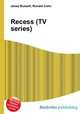 Recess (TV series), Jesse Russell,Ronald Cohn 