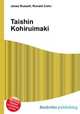 Taishin Kohiruimaki, Jesse Russell,Ronald Cohn 