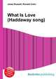 What Is Love (Haddaway song), Jesse Russell,Ronald Cohn 
