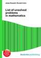 List of unsolved problems in mathematics, Jesse Russell,Ronald Cohn 