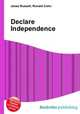 Declare Independence, Jesse Russell,Ronald Cohn 