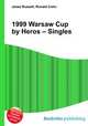 1999 Warsaw Cup by Heros – Singles, Jesse Russell,Ronald Cohn 
