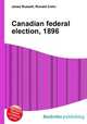 Canadian federal election, 1896, Jesse Russell,Ronald Cohn 